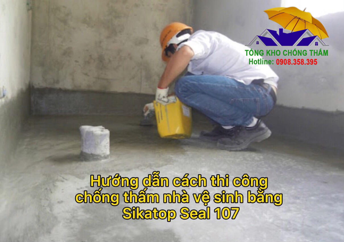 Hướng dẫn cách chống thấm nhà vệ sinh bằng Sikatop Seal 107