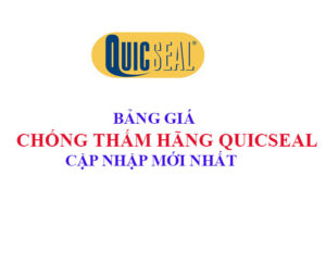 Bảng báo giá hãng chống thấm Quicseal