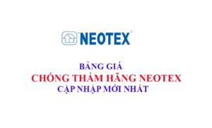 Bảng báo giá vật liệu chống thấm hãng Neotex