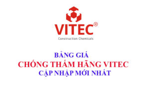 Bảng giá sản phẩm chống thấm hãng Vitec mới nhất